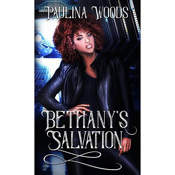 Nexella Others: Bethany's Salvation (Nexella Others, #1), Paulina Woods