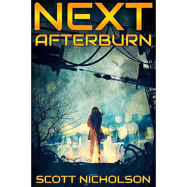 Next: Afterburn (Next, #1), Scott Nicholson