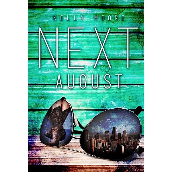 Next August Series: Next August (Next August Series, #1), Kelly Moore