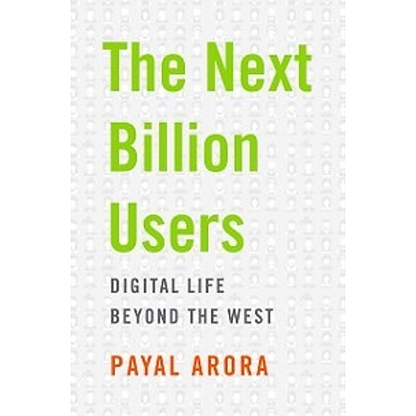 Next Billion Users, Arora Payal Arora