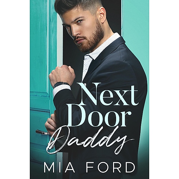 Next Door Daddy, Mia Ford