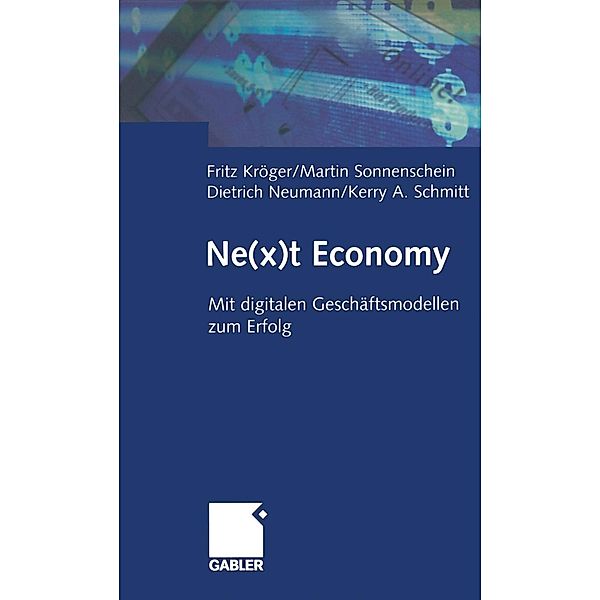 Ne(x)t Economy, Fritz Kröger, Martin Sonnenschein, Dietrich Neumann, Kerry Schmitt