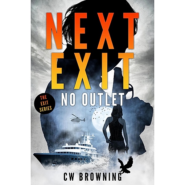 Next Exit, No Outlet (The Exit Series, #7) / The Exit Series, Cw Browning