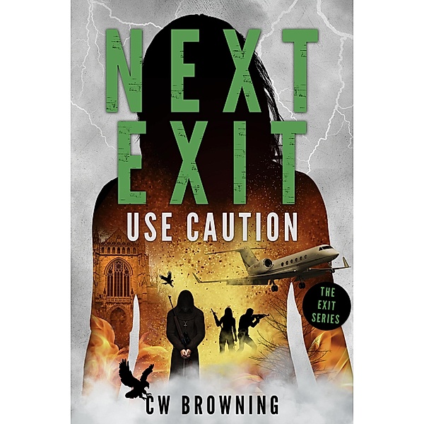 Next Exit, Use Caution (The Exit Series, #5) / The Exit Series, Cw Browning