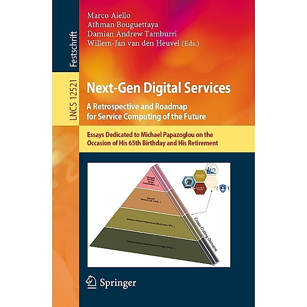 Next-Gen Digital Services. A Retrospective and Roadmap for Service Computing of the Future / Lecture Notes in Computer Science Bd.12521