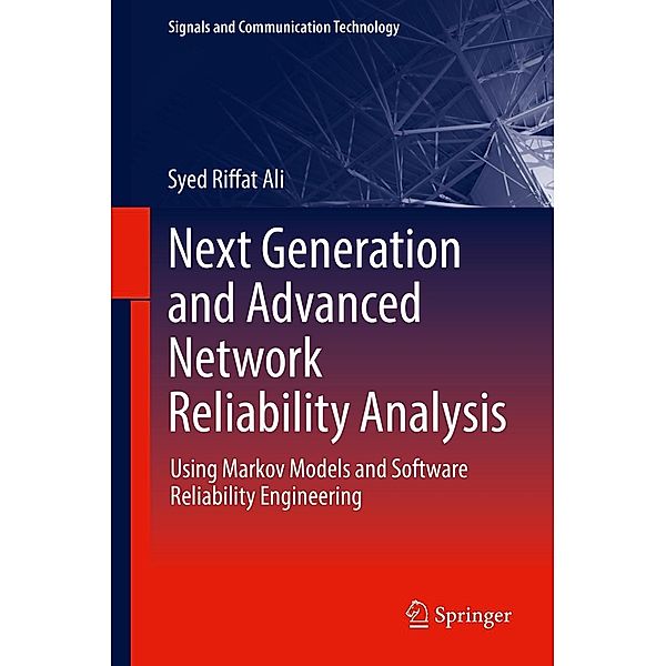 Next Generation and Advanced Network Reliability Analysis / Signals and Communication Technology, Syed Riffat Ali