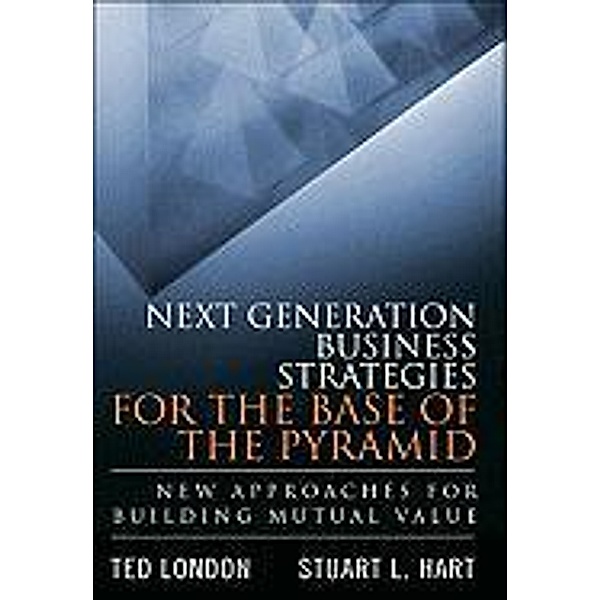 NEXT GENERATION BUSINESS STRAT, Ted London, Stuart L. Hart