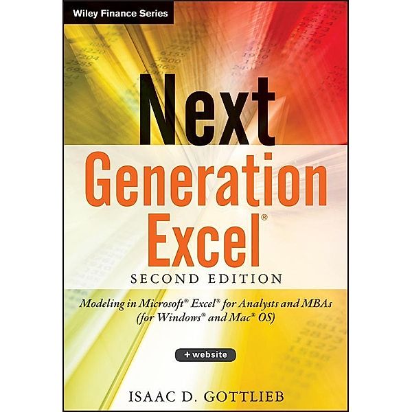Next Generation Excel / Wiley Finance Editions, Isaac Gottlieb