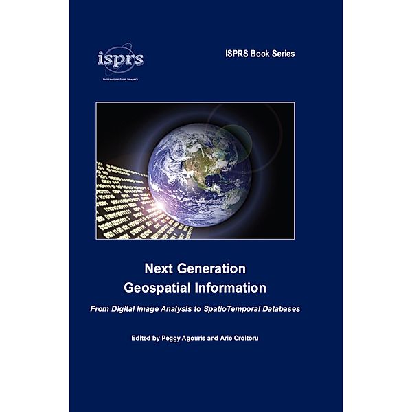 Next Generation Geospatial Information, Peggy Agouris, Arie Croituru