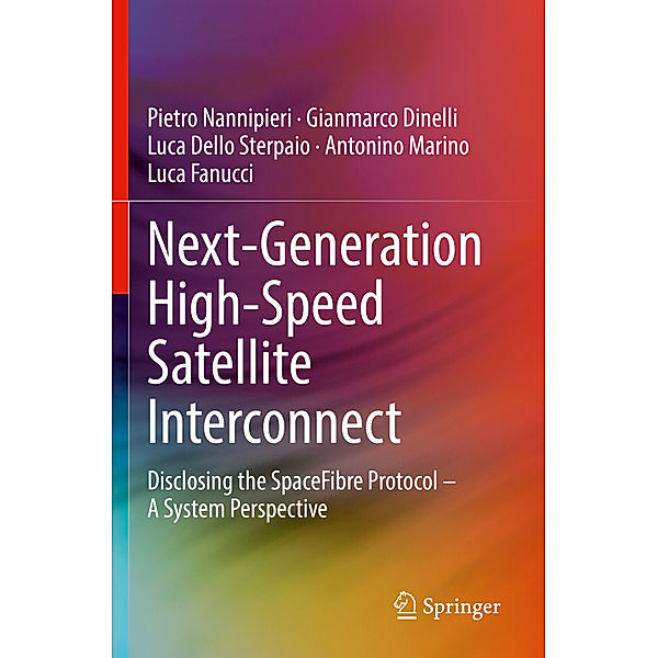 Next-Generation High-Speed Satellite Interconnect, Pietro Nannipieri, Gianmarco Dinelli, Luca Dello Sterpaio, Antonino Marino, Luca Fanucci