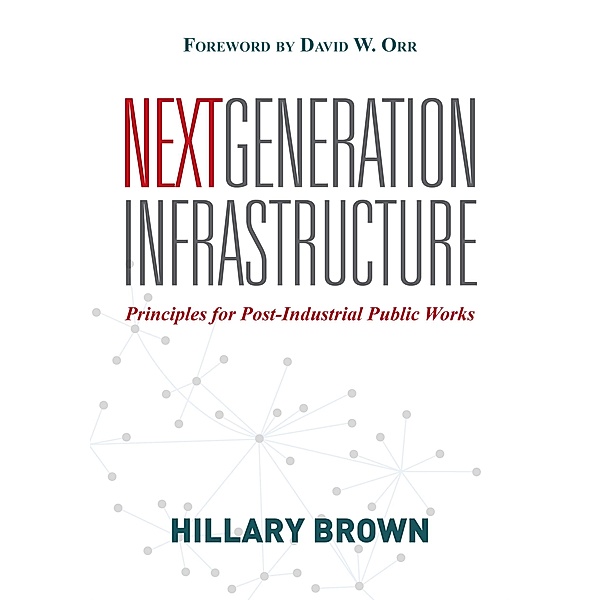 Next Generation Infrastructure, Hillary Brown