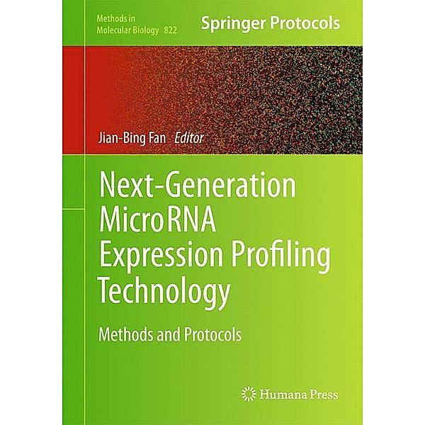 Next-Generation MicroRNA Expression Profiling Technology / Methods in Molecular Biology Bd.822