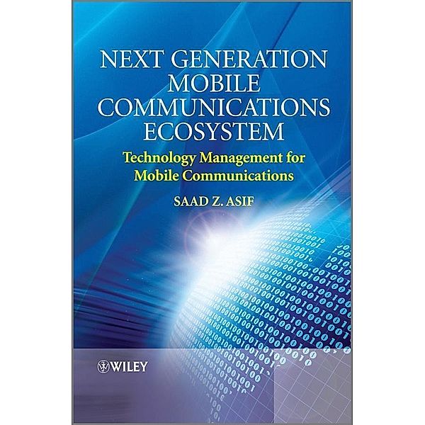 Next Generation Mobile Communications Ecosystem, Saad Zaman Asif