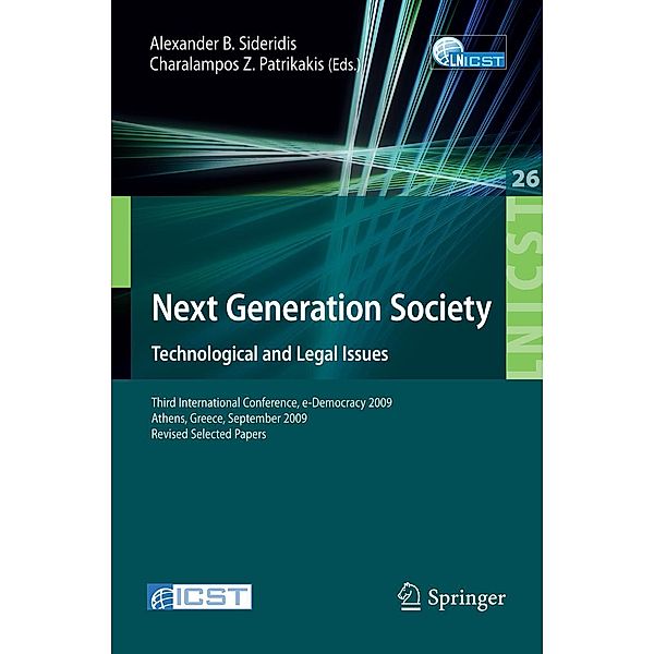 Next Generation Society Technological and Legal Issues / Lecture Notes of the Institute for Computer Sciences, Social Informatics and Telecommunications Engineering Bd.26