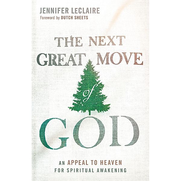 Next Great Move of God, Jennifer LeClaire