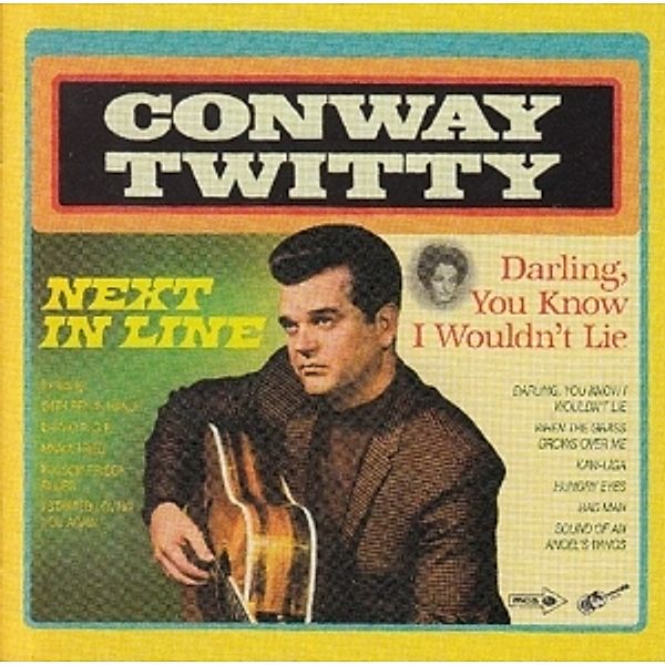 Next In Line/Darling You Know I Wouldn'T Lie, Conway Twitty