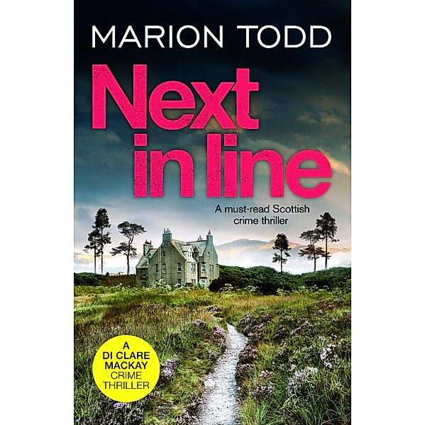 Next in Line / Detective Clare Mackay Bd.5, Marion Todd