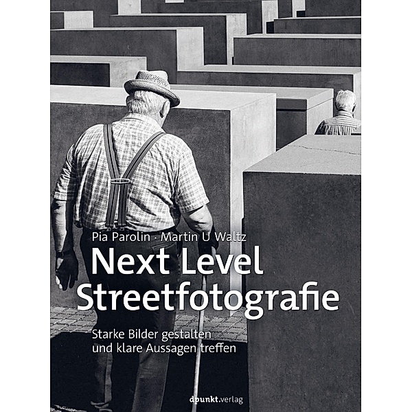 Next Level Streetfotografie, Pia Parolin, Martin U Waltz