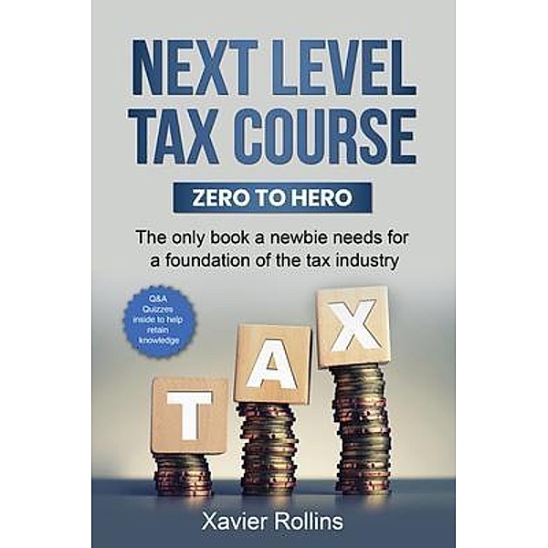 Next Level Tax Course, Xavier Rollins