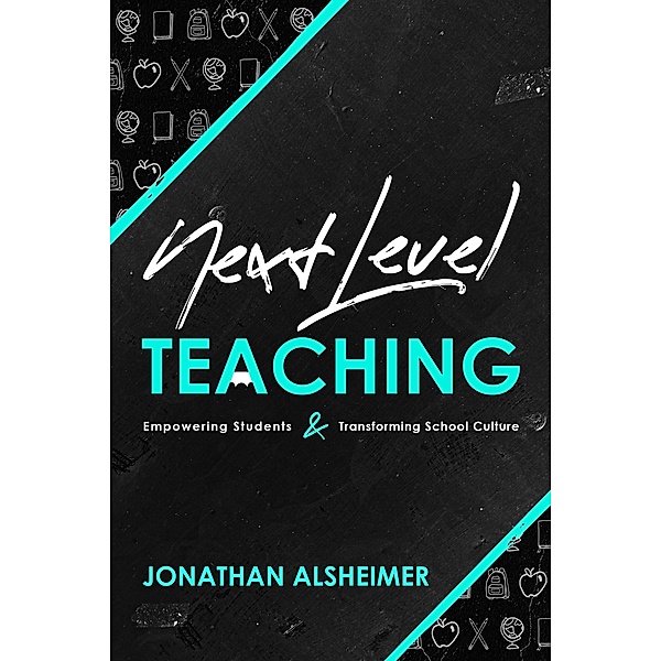 Next-Level Teaching, Jonathan Alsheimer