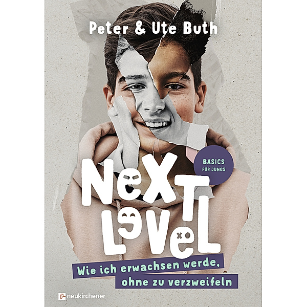 Next Level - Wie ich erwachsen werde, ohne zu verzweifeln, Peter Buth, Ute Buth