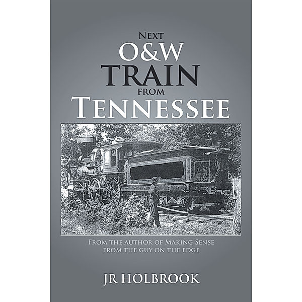 Next O&W Train from Tennessee, JR HOLBROOK