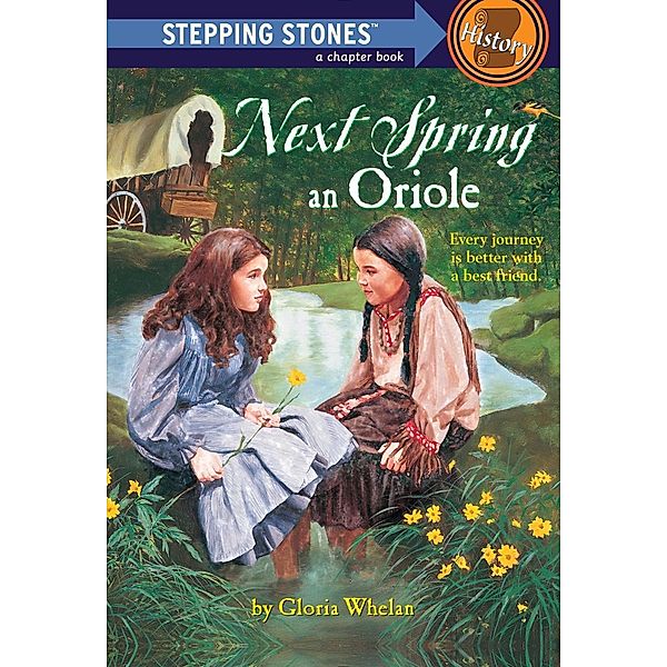 Next Spring an Oriole / A Stepping Stone Book, Gloria Whelan