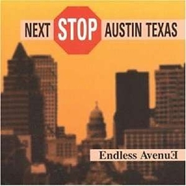 Next Stop Austin Texas, Endless Avenue