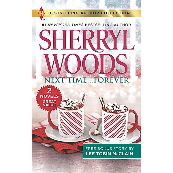 Next Time...Forever & Secret Christmas Twins, Sherryl Woods, Lee Tobin McClain
