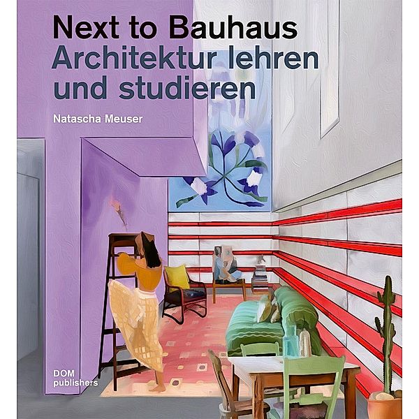Next to Bauhaus, Natascha Meuser