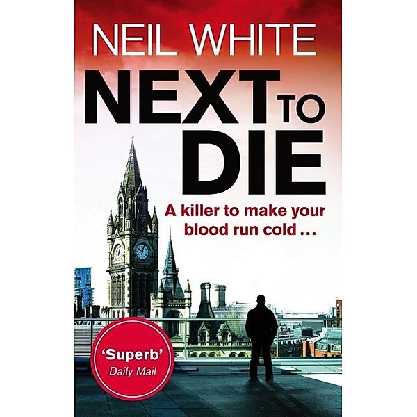 Next to Die, Neil White