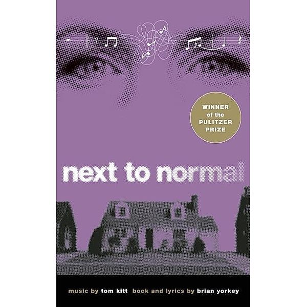 Next to Normal, Brian Yorkey, Tom Kitt