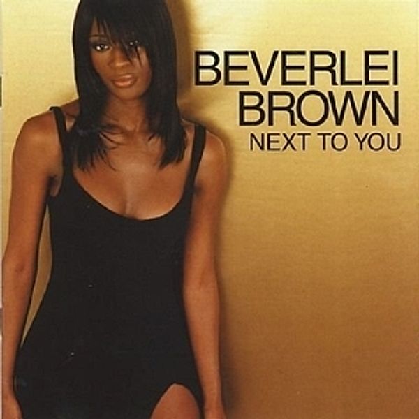 Next To You, Beverlei Brown