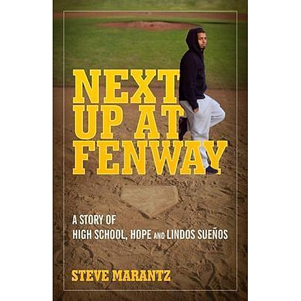 Next Up at Fenway, Steve Marantz