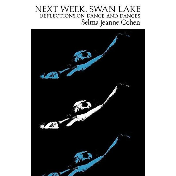 Next Week, Swan Lake, Selma Jeanne Cohen