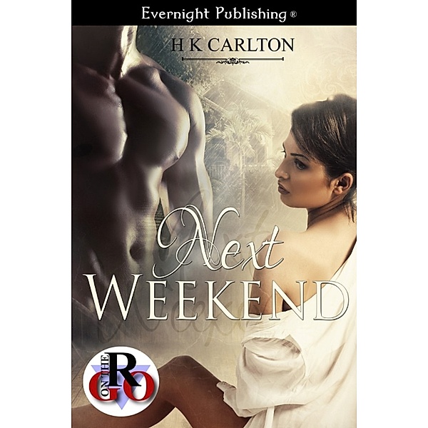 Next Weekend, H. K. Carlton