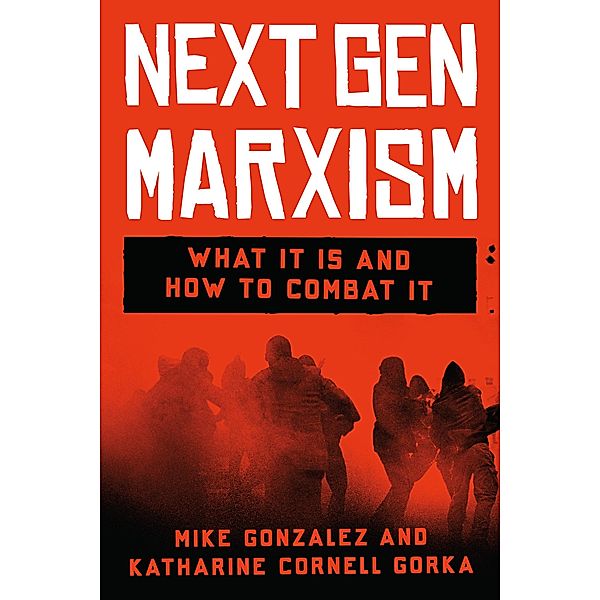 NextGen Marxism, Mike Gonzalez, Catherine Cornell Gorka
