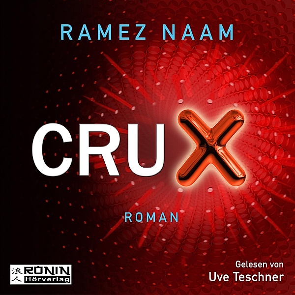 Nexus - 2 - Crux, Ramez Naam