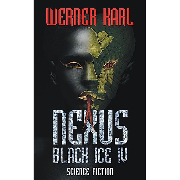 Nexus / Black Ice IV Bd.4, Werner Karl