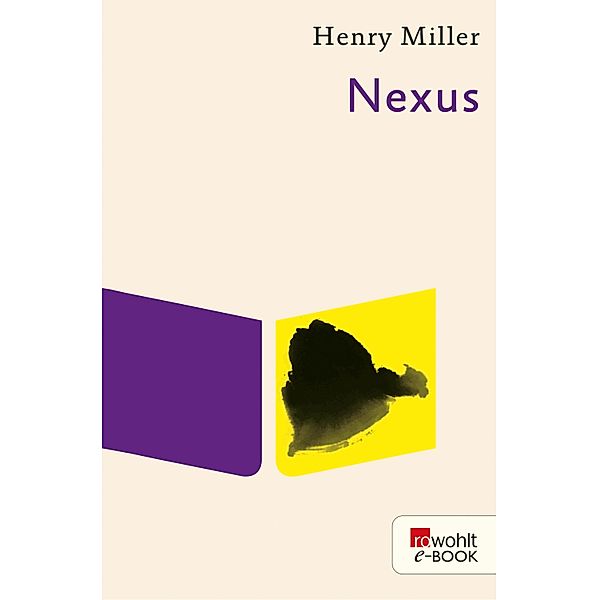 Nexus / rororo Taschenbücher Bd.11242, Henry Miller
