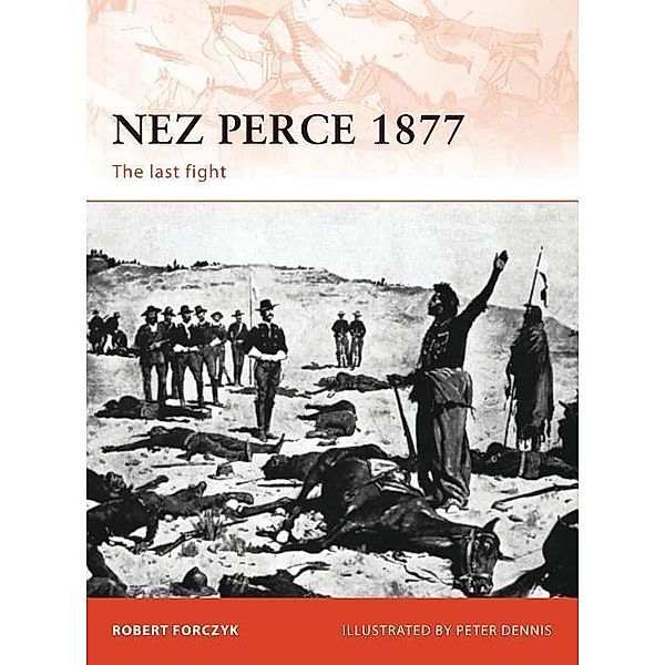 Nez Perce 1877, Robert Forczyk