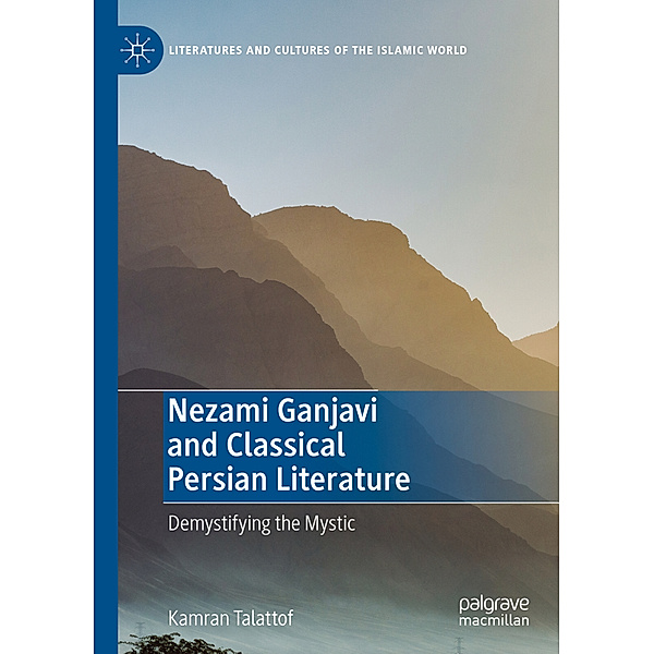 Nezami Ganjavi and Classical Persian Literature, Kamran Talattof