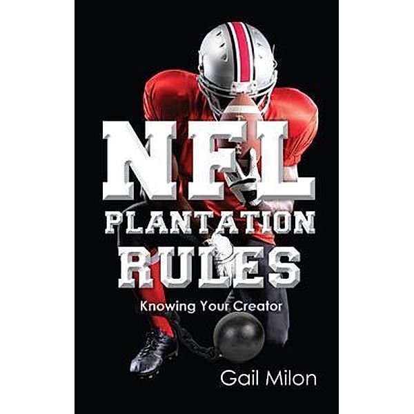 NFL Plantation Rules, Gail Milon