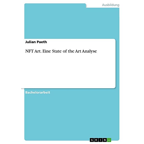 NFT Art. Eine State of the Art Analyse, Julian Paeth