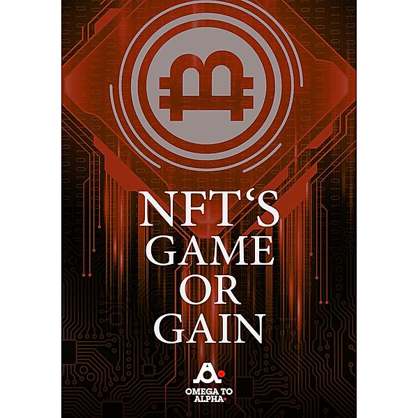 NFT Game or Gain, Omega to Alpha