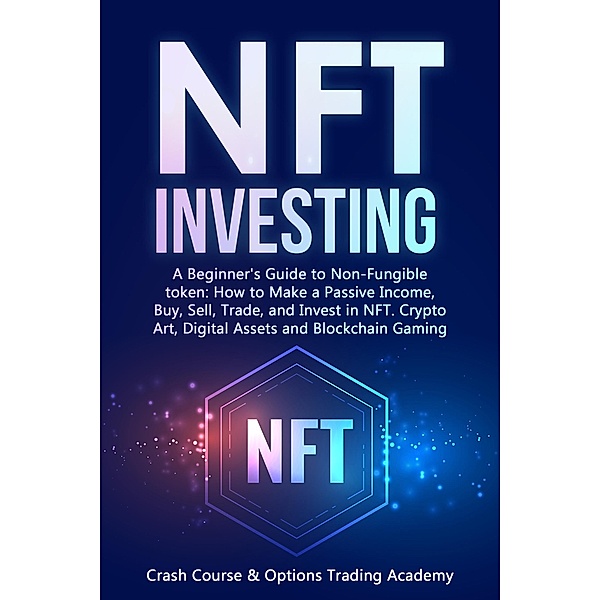 NFT Investing, Crash Course & Options Trading Academy