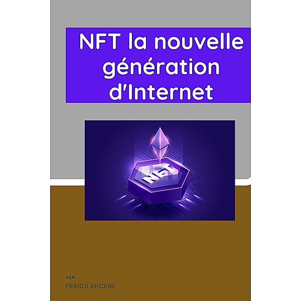 NFT la nouvelle génération d'Internet, Fraidji Ahcene