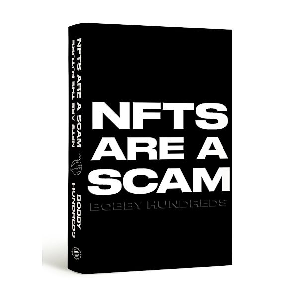 NFTs Are a Scam / NFTs Are the Future, Bobby Hundreds