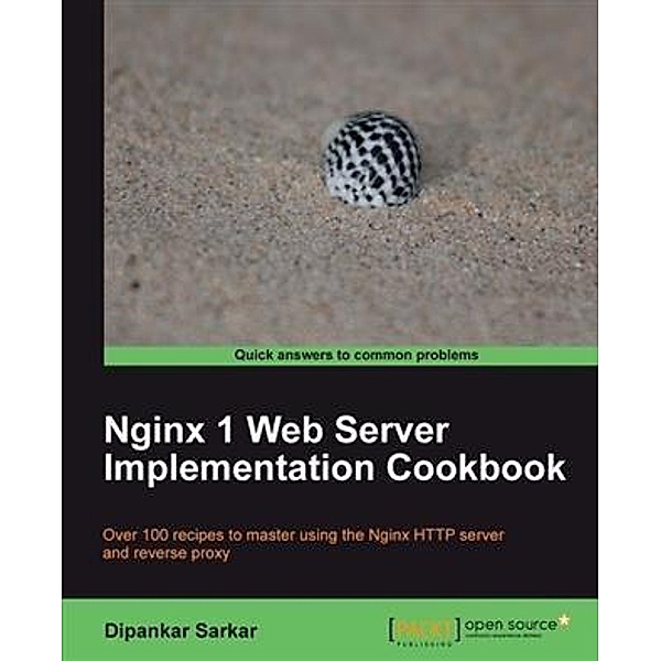 Nginx 1 Web Server Implementation Cookbook, Dipankar Sarkar
