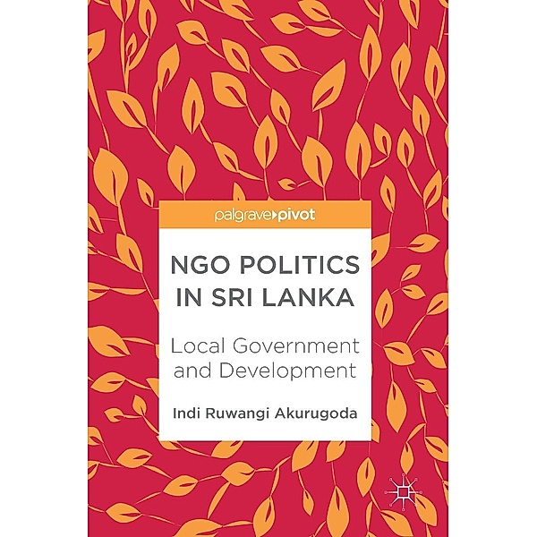 NGO Politics in Sri Lanka / Progress in Mathematics, Indi Ruwangi Akurugoda